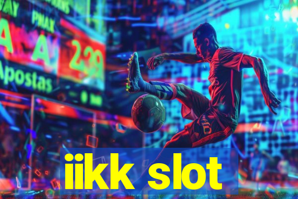 iikk slot